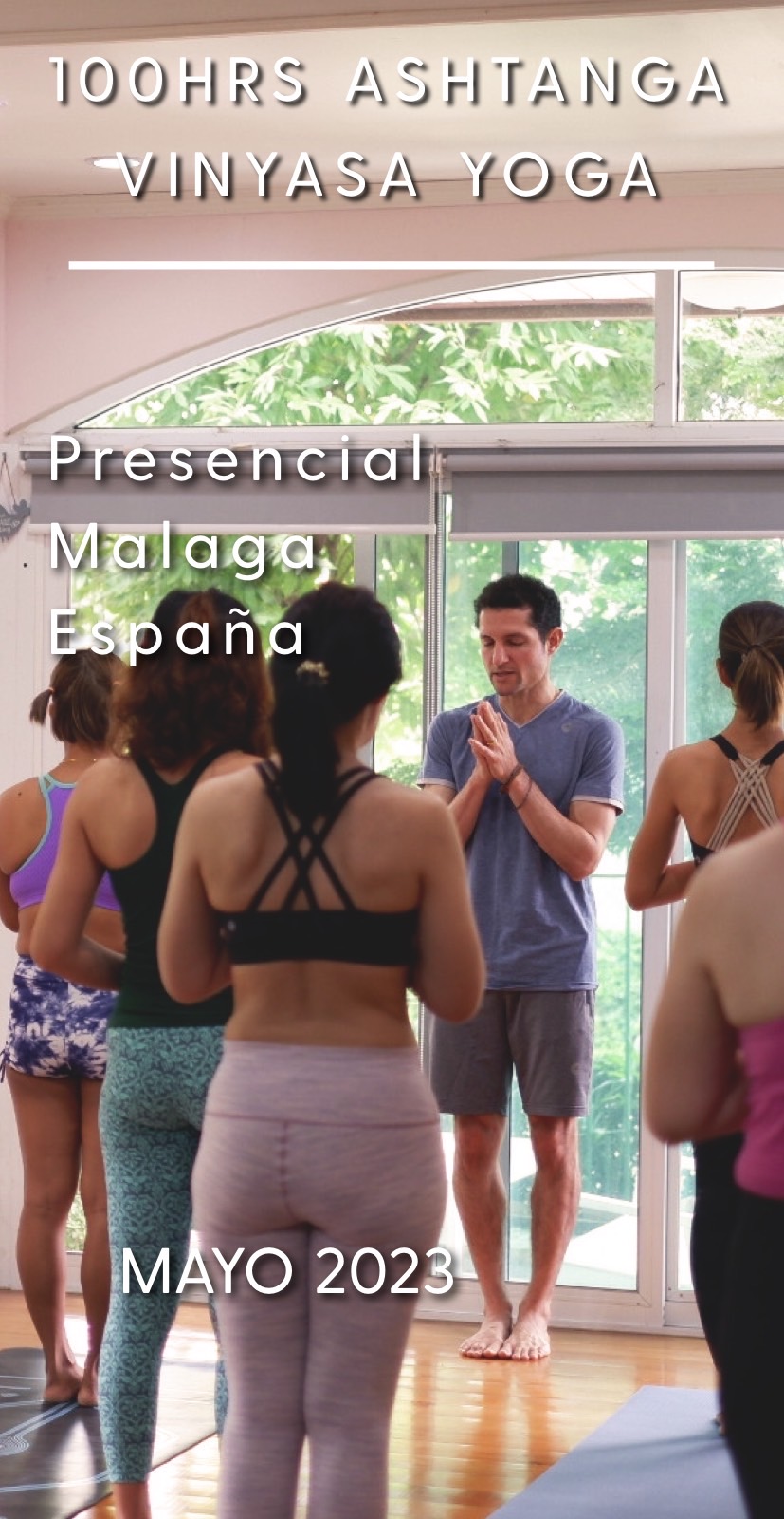 100 Hrs Ashtanga Vinyasa Yoga. España, Mayo 2023